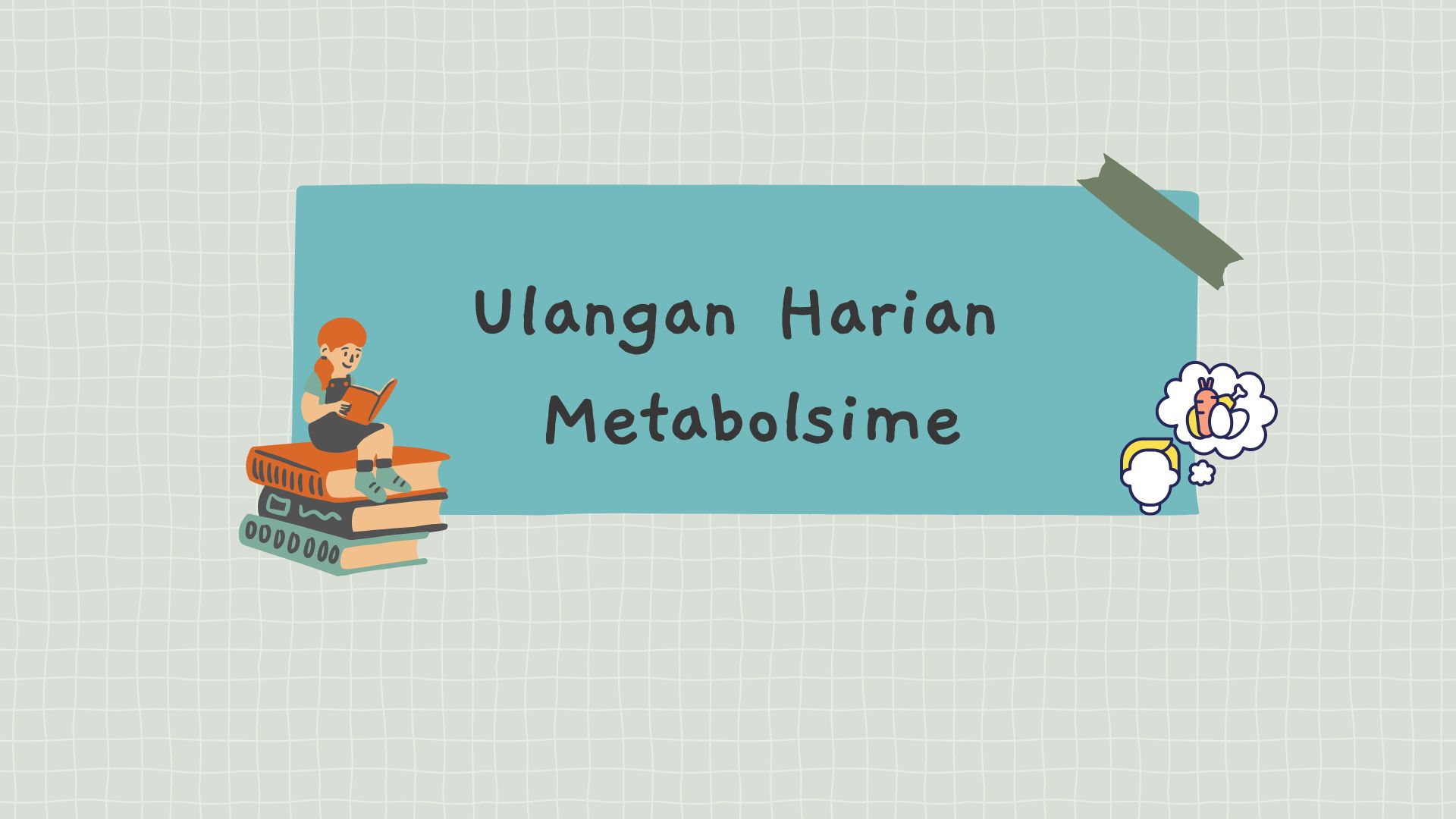 metabolisme - Kelas 3 - Kuis