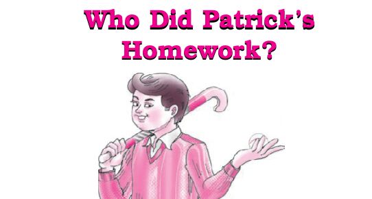 who did patrick's homework book exercise