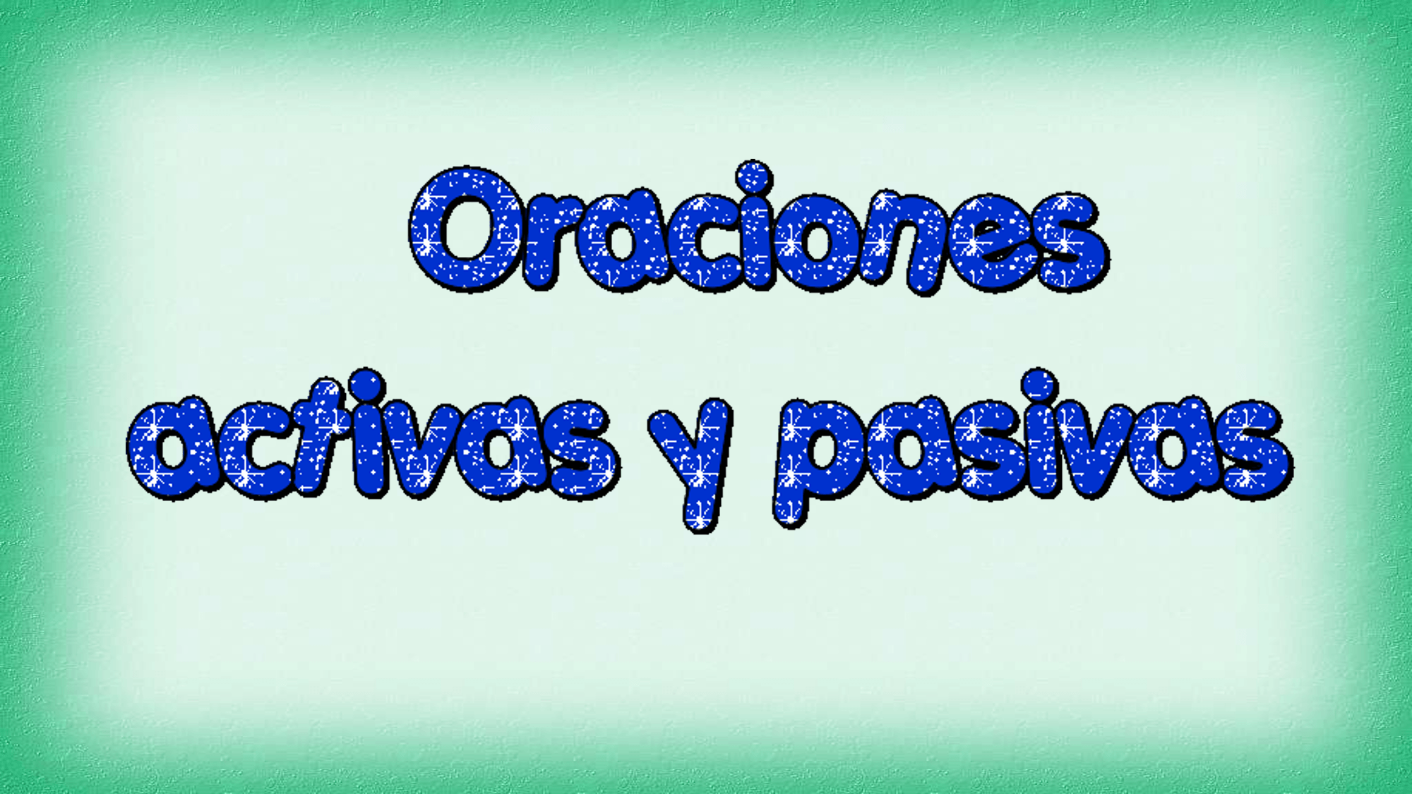 Oraciones Activas Y Pasivas | Quizizz