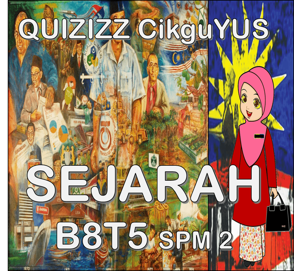 SEJARAH B8T5 SPM 2 | 465 Plays | Quizizz