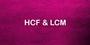 Revision HCF & LCM